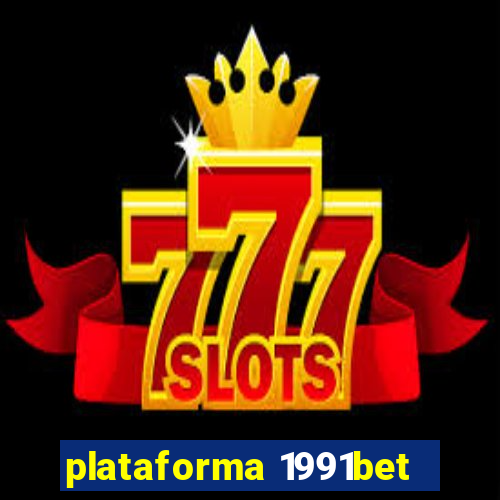 plataforma 1991bet